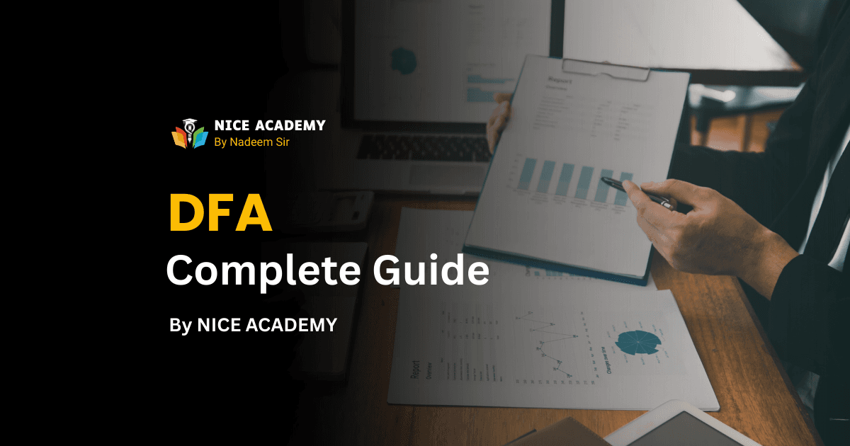 What is DFA Course? Complete Guide for Beginners by Nice Academy Bilari